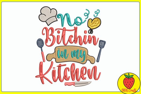 No Bitchin in My Kitchen Embroidery Review